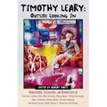 Timothy Leary: Outside Looking in: Appreciations, Castigations, and Reminiscences by RAM Dass, Andrew Weil, Allen Ginsberg, Winona Ryder, William Burr