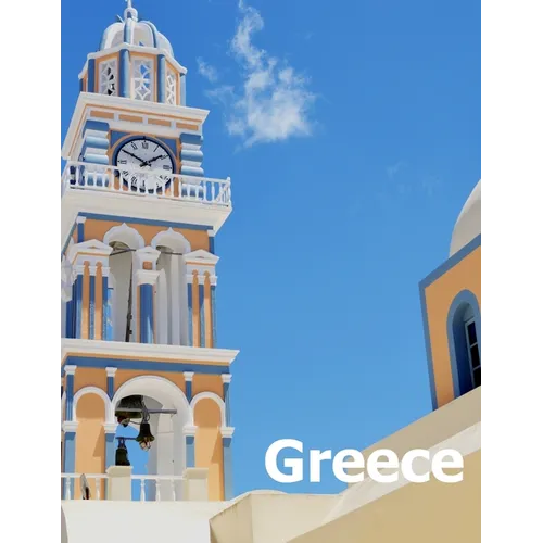 Greece: Coffee Table Photography Travel Picture Book Album Of A Country In Southeastern Europe And Ancient Athens City Large Size Photos Cover