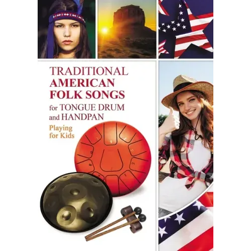 Traditional American Folk Songs for Tongue Drum or Handpan: Playing for Kids