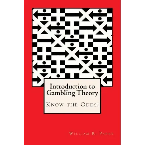 Introduction to Gambling Theory Know the Odds