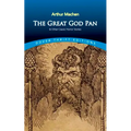 The Great God Pan & Other Classic Horror Stories