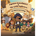 Captain Braveheart & The Little Explorerz: The Island of Lost Feelings: The Island of Lost Feelings
