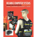Reliable Computer Systems: Design and Evaluation, Third Edition