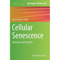 Cellular Senescence: Methods and Protocols