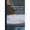 Graded Work in Arithmetic: 1St-8Th Year