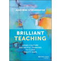 Brilliant Teaching: Using Culture and Artful Thinking to Close Equity Gaps