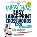 The Everything Easy Large-Print Crosswords Book, Volume III: 150 More Easy to Read Puzzles for Hours of Fun