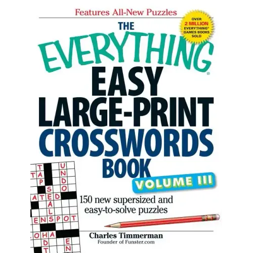 The Everything Easy Large-Print Crosswords Book, Volume III: 150 More Easy to Read Puzzles for Hours of Fun