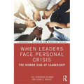When Leaders Face Personal Crisis: The Human Side of Leadership