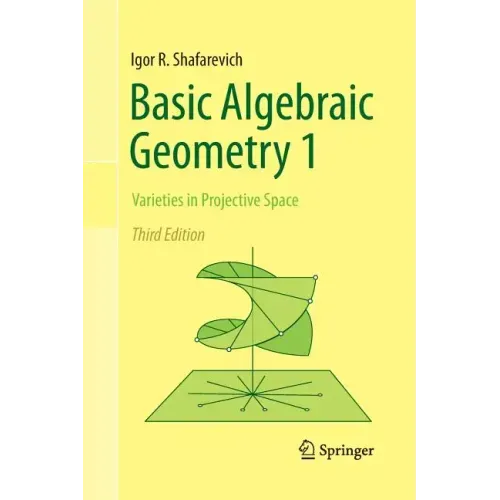 Basic Algebraic Geometry 1: Varieties in Projective Space