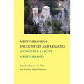 Mediterranean Encounters and Legacies: Incontri e lasciti mediterranei