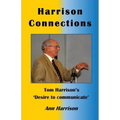 Harrison Connections: Tom Harrison's 'Desire to communicate'