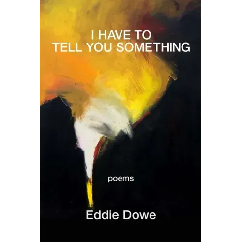 I Have to Tell You Something
