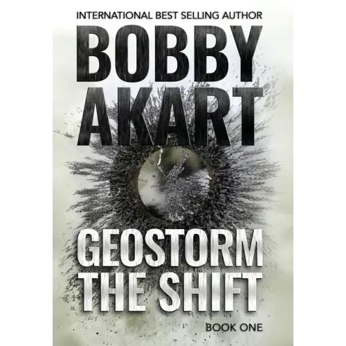Geostorm The Shift: A Post-Apocalyptic EMP Survival Thriller