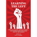 Learning the Left: Popular Culture, Liberal Politics, and Informal Education from 1900 to the Present