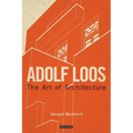 Adolf Loos: The Art of Architecture
