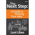 The Next Step: A Guide to Pitching Your Startup