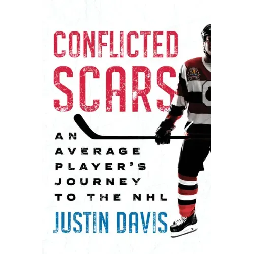 Conflicted Scars: An Average Player's Journey to the NHL