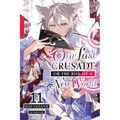 Our Last Crusade or the Rise of a New World, Vol. 11 (Light Novel): Volume 11