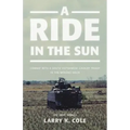 A Ride in the Sun: Combat with a South Vietnamese Cavalry Troop in the Mekong Delta