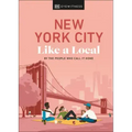 New York City Like a Local: By the People Who Call It Home