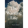 The Wanting Life