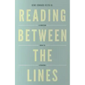 Reading Between the Lines: A Christian Guide to Literature (Redesign)