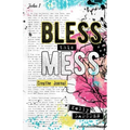 Bless This Mess - Creative Journal: Interactive Art Journal for Christians to be creative and crafty in your bible studies as you write, rip, paint, d
