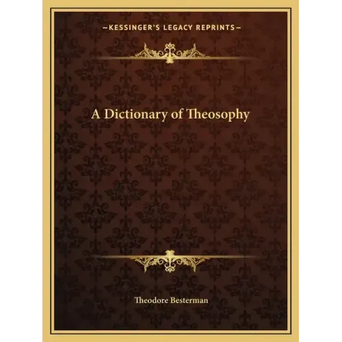 A Dictionary of Theosophy