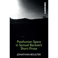 Posthuman Space in Samuel Beckett's Short Prose