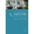 50 Fun Things To Do in Barcelona: Kids City Guide and Travel Activity Book