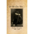 In Her Own Time... Dorothy Hill Parker: 1909 - 2003