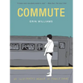 Commute: An Illustrated Memoir of Female Shame