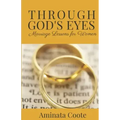 Through God's Eyes: Marriage Lessons for Women