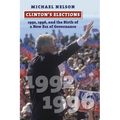 Clinton's Elections: 1992, 1996, and the Birth of a New Era of Governance