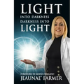 Light Into Darkness, Darkness Into Light