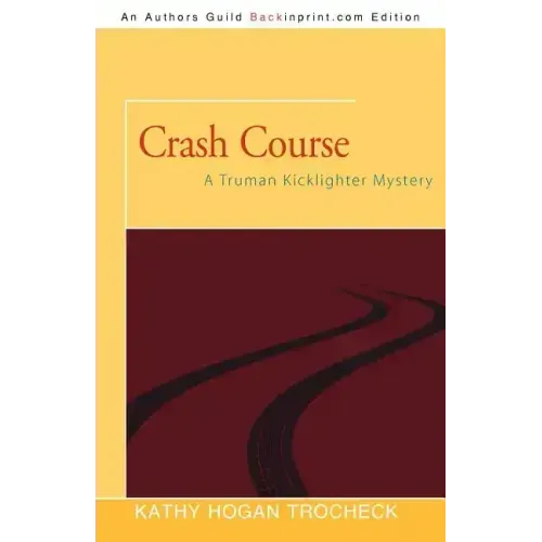 Crash Course: A Truman Kicklighter Mystery