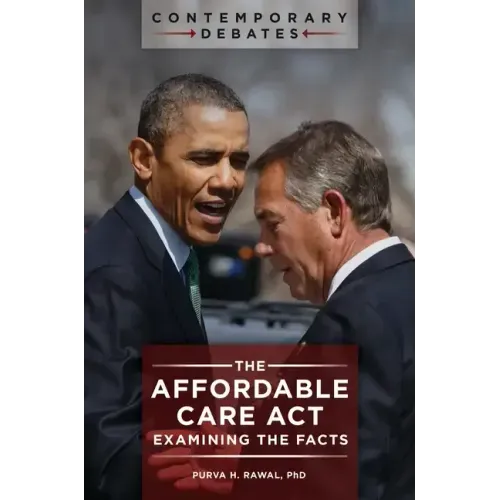 The Affordable Care Act: Examining the Facts