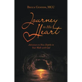 Journey to His Heart: Adventure to New Depths in Your Walk with God