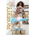 Property Of A Hood Millionaire 4: An Urban Novel: The Finale
