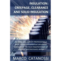 Insulation: Creepage, Clearance and Solid Insulation: AN INTRODUCTION BY PROFESSIONALS Basic theory and numerical calculation exam