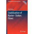 Stabilization of Navier-Stokes Flows