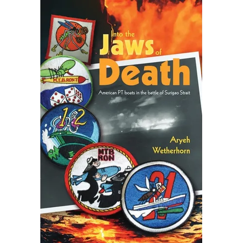 Into the Jaws of Death - PTs at Surigao