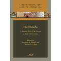 The Didache: A Missing Piece of the Puzzle in Early Christianity
