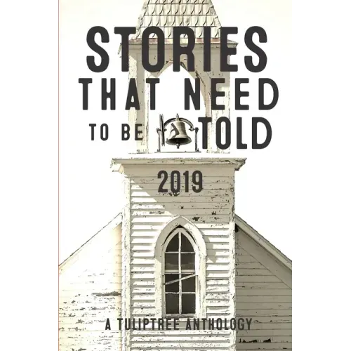 Stories That Need to Be Told 2019