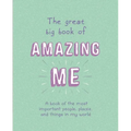 The Great Big Book of Amazing Me: Writing Prompt Journal