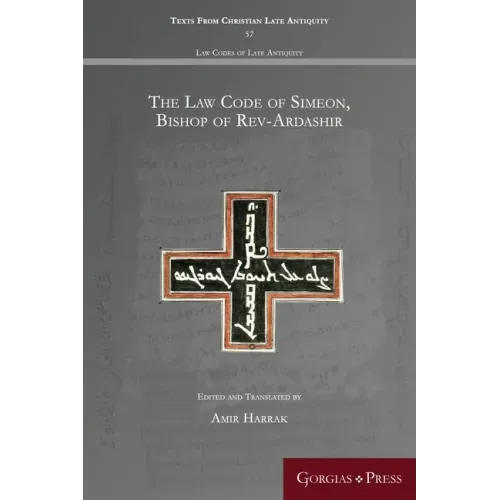 The Law Code of Simeon, Bishop of Rev-Ardashir