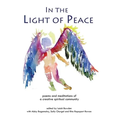 In the Light of Peace: poems and meditations of a creative spiritual community