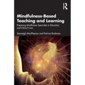 Mindfulness-Based Teaching and Learning: Preparing Mindfulness Specialists in Education and Clinical Care