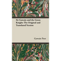 Sir Gawain and the Green Knight;The Original and Translated Version